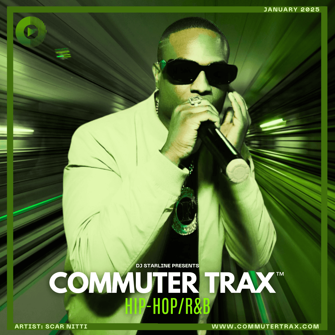Commuter Trax: Hip-Hop/R&B playlist cover for the month of January 2025! Artist Sponsor: Scar Nitti.