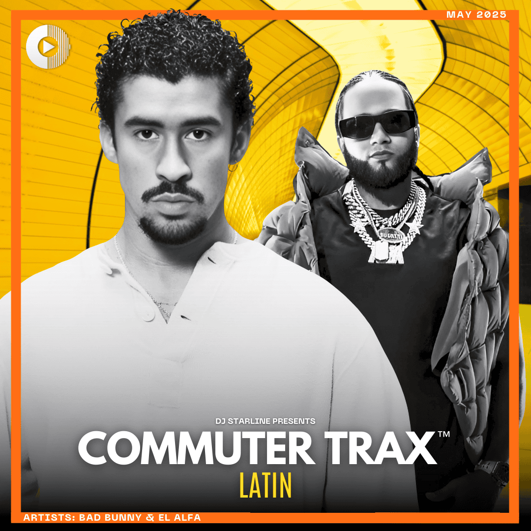 Commuter Trax: Latin - May 2025 Cover, featuring Bad Bunny and El Alfa